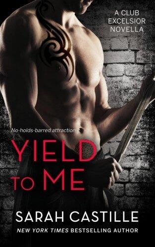 Yield to Me : Club Excelsior, #1