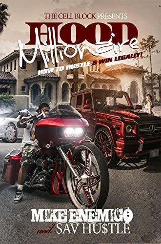 Hood Millionaire: How To Hustle and Win Legally!