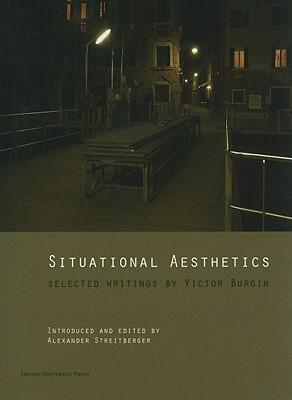 Situational Aesthetics: Selected Writings by Victor Burgin