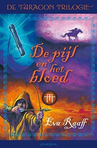 De pijl en het bloed (De Taragon trilogie Book 3)