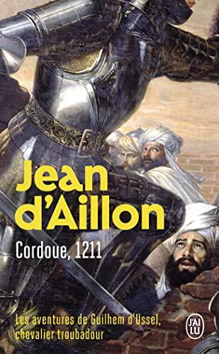 Les aventures de Guilhem d'Ussel, chevalier troubadour - Cordoue, 1211