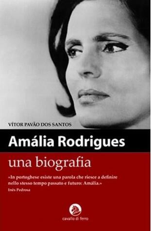 Amália Rodrigues. Una biografia