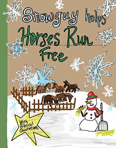 Snowguy Helps Horses Run Free