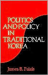 Politics and Policy in Traditional Korea