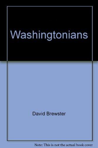 Washingtonians: A Biographical Portrait of the State