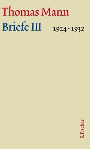 Briefe III. 1924-1932