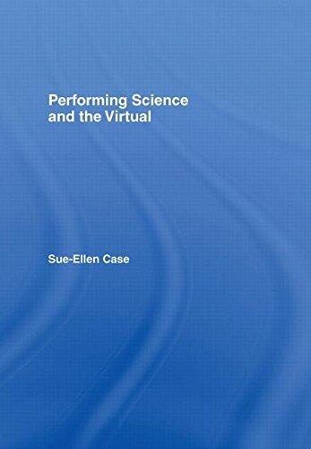 Performing Science and the Virtual