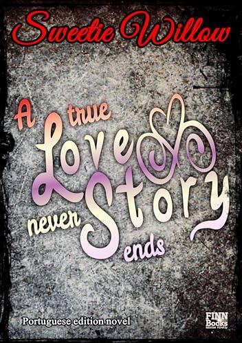A true love story never ends