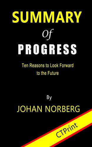 Summary of Progress: Ten Reasons to Look Forward to the Future