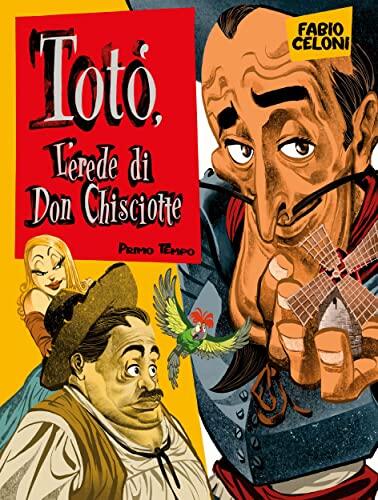 Totò, l'erede di Don Chisciotte - Primo Tempo