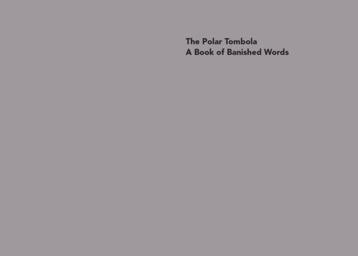 The Polar Tombola: A Book of Banished Words