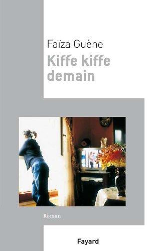 Kiffe Kiffe demain