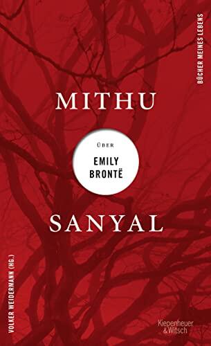 Mithu Sanyal über Emily Brontë (Bücher meines Lebens 2)