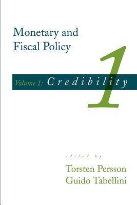 Monetary and Fiscal Policy, Vol. 1: Credibility