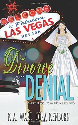 Divorce and Denial: A Swamp Bottom Novella