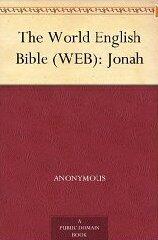 The World English Bible (WEB): Jonah