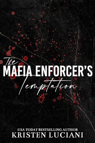 The Mafia Enforcer's Temptation: A Dark Enemies to Lovers Mafia Romance