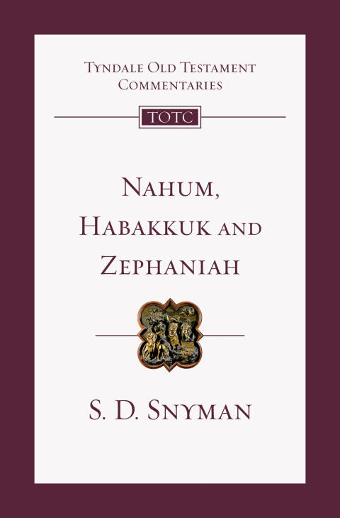 Nahum, Habakkuk and Zephaniah: An Introduction and Commentary