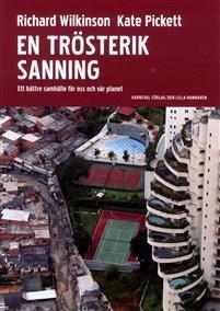 En trösterik sanning: ett bättre samhälle för oss och vår planet
