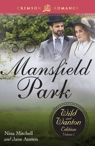Mansfield Park: The Wild And Wanton Edition, Volume 2