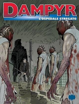 Dampyr n. 179: L'ospedale stregato