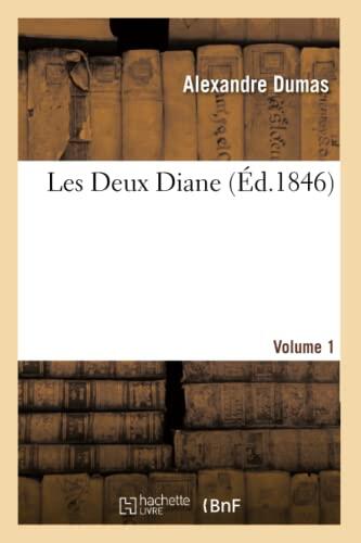 Les Deux Diane (Volume 1)