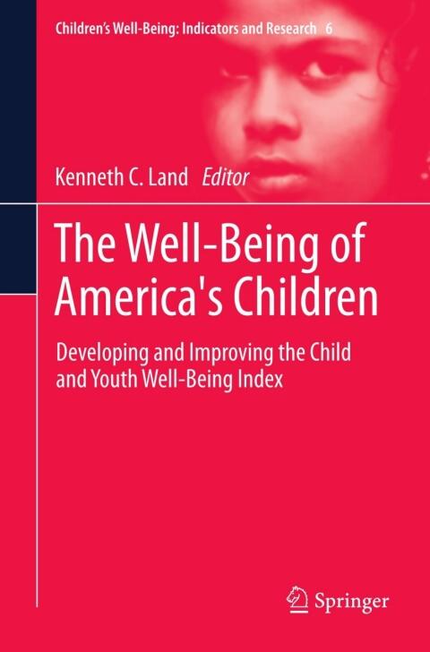The Well-Being of America's Children: Developing and Improving the Child and Youth Well-Being Index