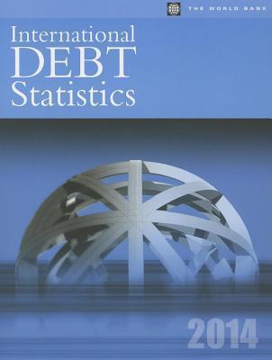 World Bank: International Debt Statistics 2014 (Paperback); 2014 Edition