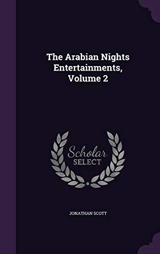 The Arabian Nights Entertainments, Volume 2 of 4