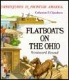 Flatboats On The Ohio: Westward Bound