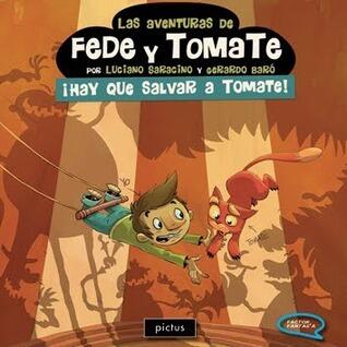 Las Aventuras de Fede y Tomate #1: ¡Hay que salvar a Tomate!