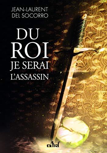 Du Roi Je serai l'Assassin