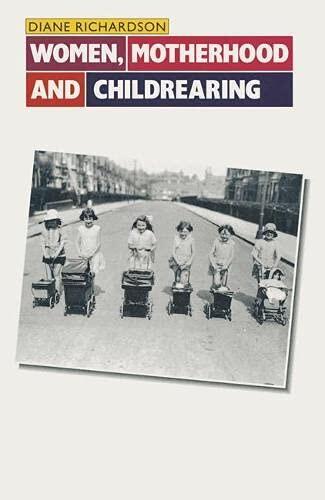 Women, Motherhood and Childbearing