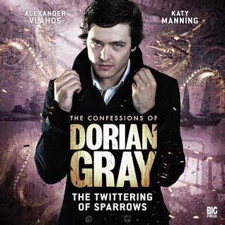 The Confessions of Dorian Gray: The Twittering of Sparrows