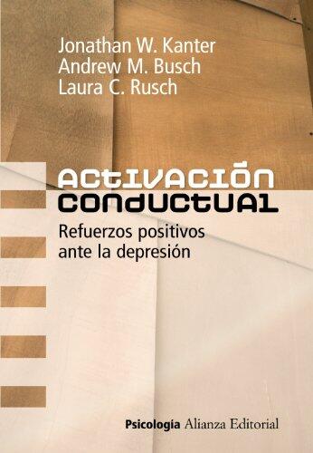 Activación Conductual: Refuerzos Positivos Ante la Depresión
