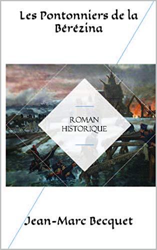 Les Pontonniers de la Bérézina (Les conscrits de l'Empire t. 9)