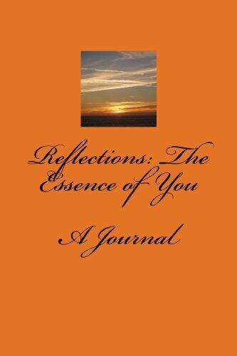 Reflections: The Essence of You: A Journal