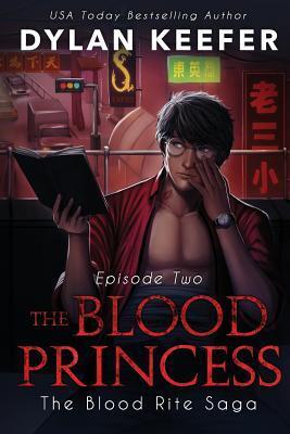 The Blood Princess: Episode Two: A Vampire Dark Fantasy