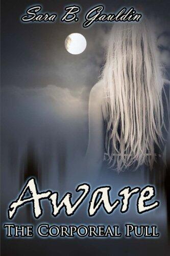 Aware: The Corporeal Pull