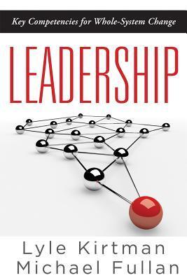 Leadership: Key Competencies for Whole-system Change