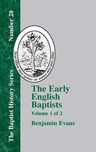 The Early English Baptists (Volume 1)