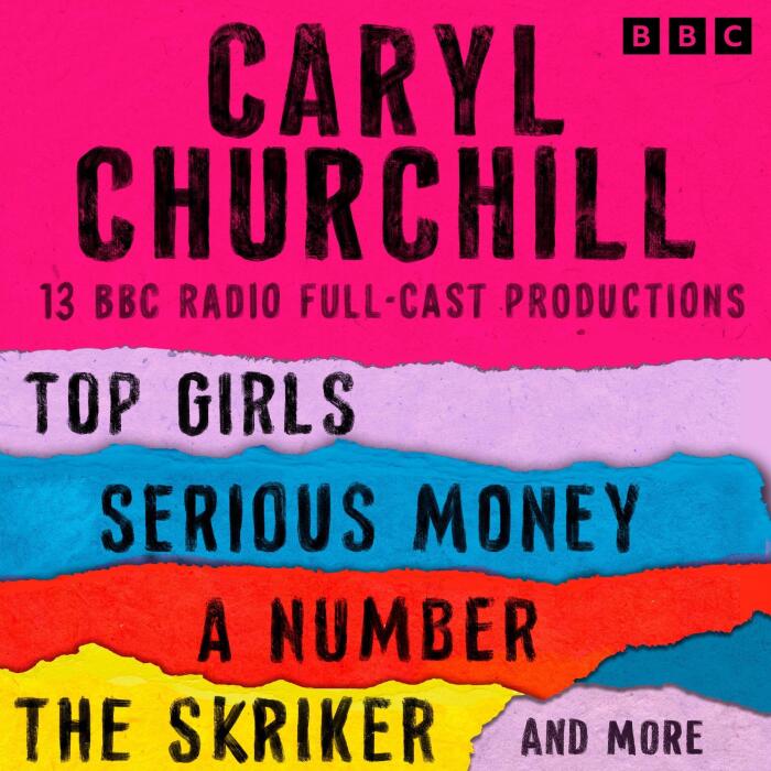 Caryl Churchill: Top Girls, The Skriker, Serious Money, A Number and More: 13 BBC Radio Full-Cast Productions
