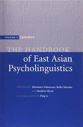The Handbook of East Asian Psycholinguistics