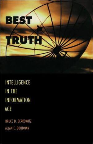 Best Truth: Intelligence in the Information Age