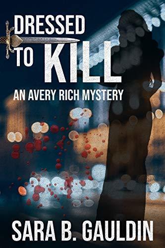 Dressed to Kill: An Avery Rich Mystery