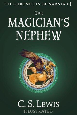 The Magician's Nephew (Chronicles of Narnia, #1)