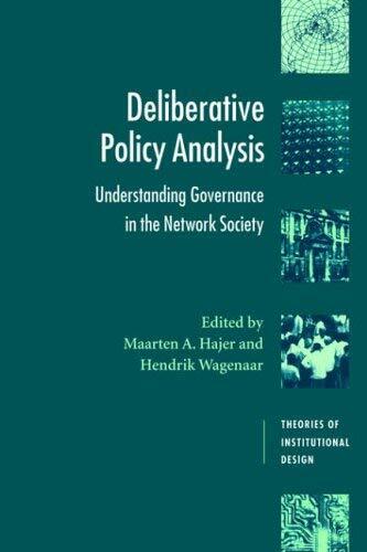 Deliberative Policy Analysis: Understanding Governance in the Network Society