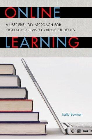 Online Learning: A User-Friendly Approach for High School and College Students