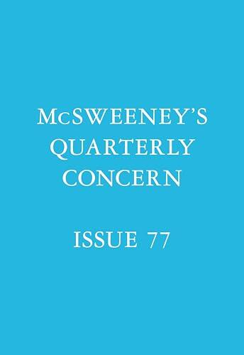 Timothy McSweeney's Quarterly Concern, Issue 77