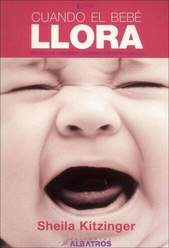 Cuando el bebe llora / Crying Baby (Crecer / Grow)
